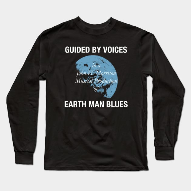 Guided by Voices Earth Man Blues Long Sleeve T-Shirt by Leblancd Nashb